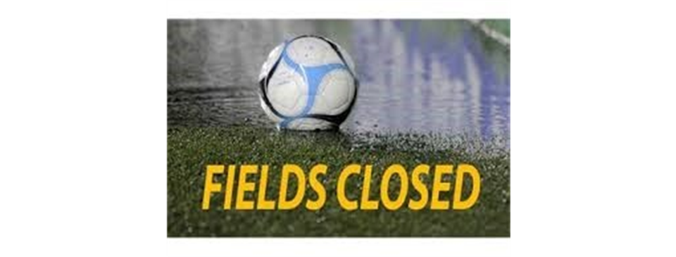 Valley-Wide Fields Closed 11/20/2025